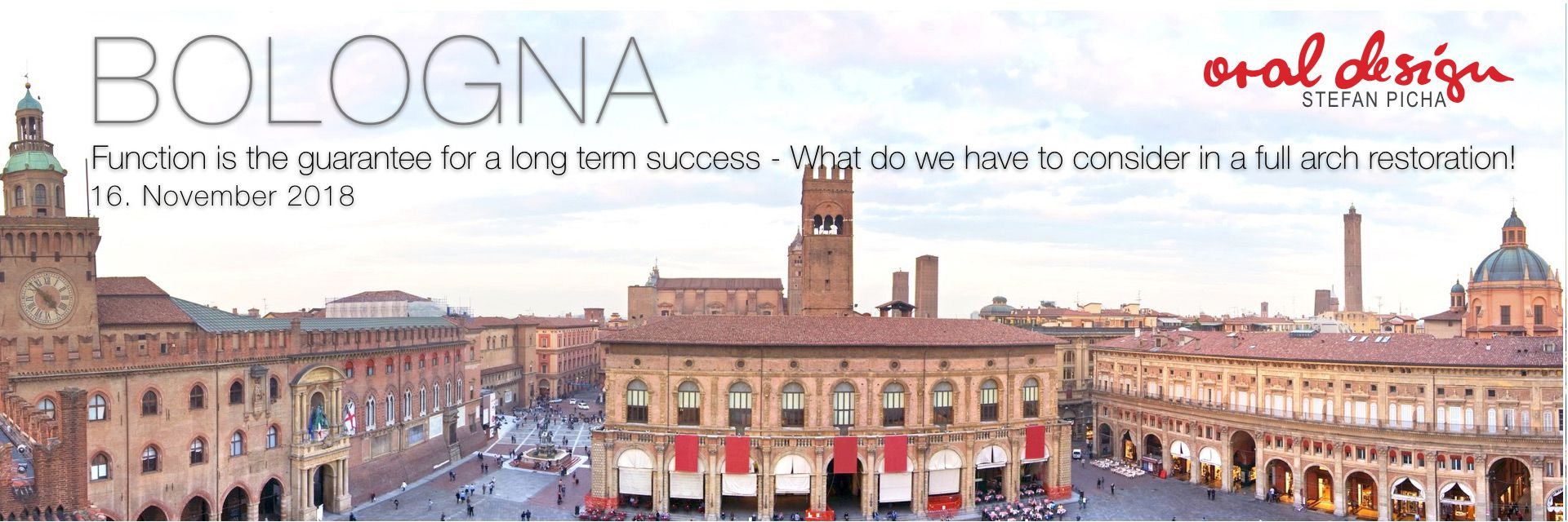 Function is the guarantee for long term success - Bologna