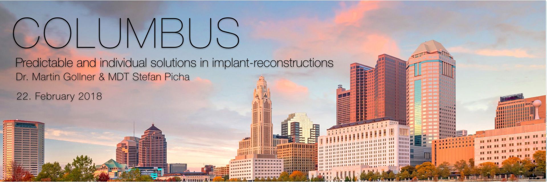 Predictable and individual solutions in implant-reconstructions - Columbus
